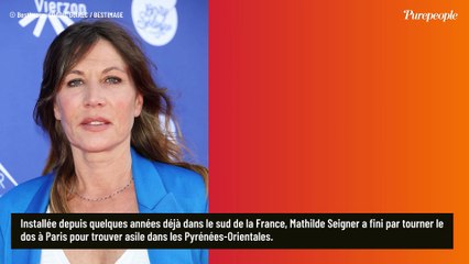 Elle a quitté Paris avec compagnon et enfant ! Mathilde Seigner vit dans une région qui attire de plus en plus de stars