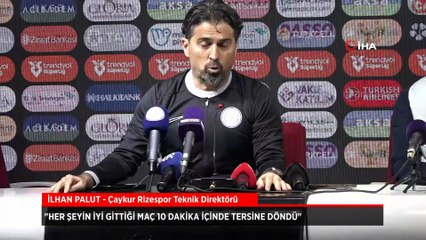 İlhan Palut: Her şeyin iyi gittiği maç 10 dakika içinde tersine döndü