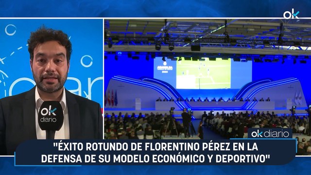 CONEXIONES OKDIARIO | Antonio Esteva: Éxito rotundo de Florentino Pérez en la defensa de su modelo económico y deportivo
