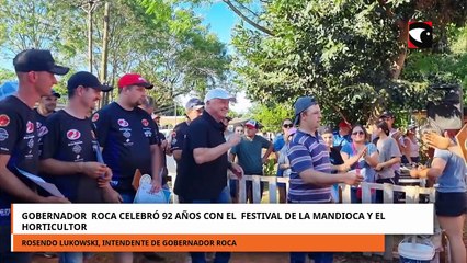 Gobernador Roca celebró 92 años con el Festival de la Mandioca y el Horticultor