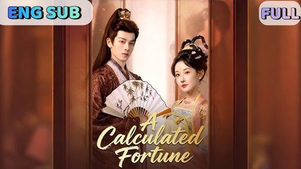 A Calculated Fortune (Netshort) full movie