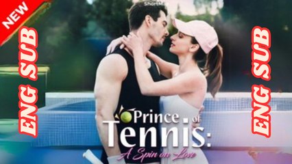 Prince of Tennis- A Spin on Love - Full Movie HD - Best Drama ShortFilms Hot Romantic Sport Love