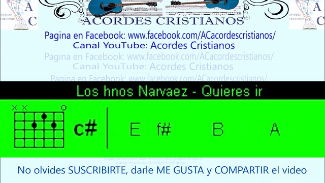 Quieres ir - Los hnos Narvaez Acordes Guitarra
