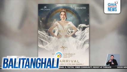 Arrival ni Miss Universe 2025 3rd runner-up Ahtisa Manalo, mamayang gabi na | Balitanghali