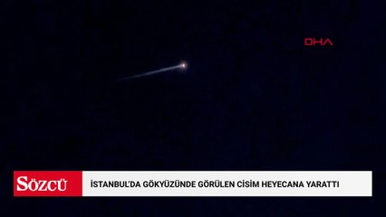 İstanbul'da gökyüzünde görülen parlak cisim heyecana yol açtı