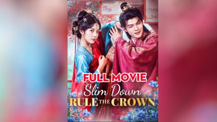 Slim Down Rule The Crown (Dubbed) Full Movie