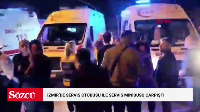 İzmir’de servis otobüsü ile servis minibüsü çarpıştı: 13 yaralı