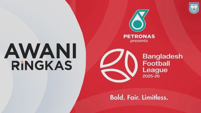 AWANI Ringkas: PETRONAS nafi dakwaan taja liga bola sepak Bangladesh