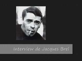 Interview Jacques Brel partie 1