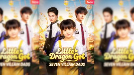 Little Dragon Got Seven Villain Dads
