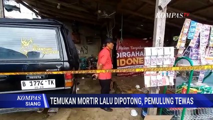 Pemulung Tewas Usai Potong Mortir di Bekasi, Polisi Selidiki Asal Mortir | KOMPAS SIANG