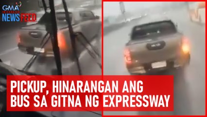 Pickup, hinarangan ang bus sa gitna ng expressway | GMA Integrated Newsfeed