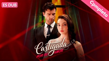(Doblado) Castigada por su amor