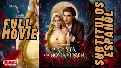 El Rey Alfa y Su Novia Virgen En Español