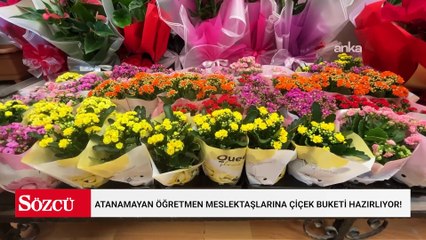 24 Kasım'ın fotoğrafı: Atanamayan öğretmen meslektaşlarına çiçek buketi hazırlıyor!