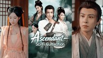 【Ascendant—Sci Fi Cultivation】Newest Chinese Drama 2025 #chinesedrama  #producer #shortdrama2025