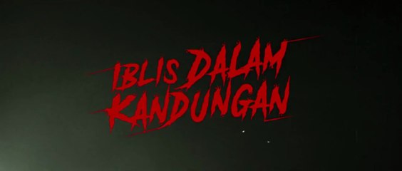 Iblis dalam kandungan 1 ( 2022 ) - Film Horror Indonesia
