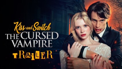 Hot 2025🔥] Kiss And Switch The Cursed Vampire full episode