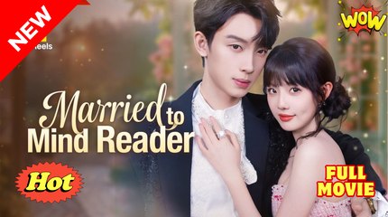 Married To Mind Reader Chinese Drama - ENG SUB