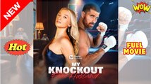My Knockout Fake Husband Full Movie