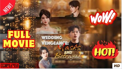 The Wedding Day Betrayal and Revenge (Chinese Drama English Subtitles )