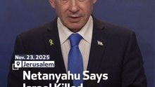 Netanyahu Says Israel Killed Hezbollah Chief