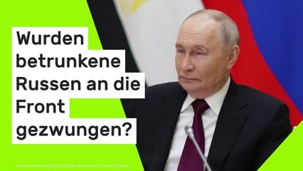 Neue Vorwürfe gegen Wladimir Putin: Wurden betrunkene Russen an die Front gezwungen?