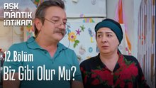 Biz Gibi Olur Mu?-Aşk Mantık İntikam 12. Bölüm