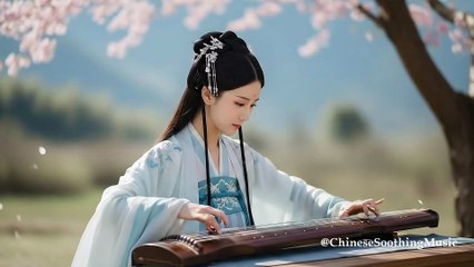 Chinese Soothing Music, Relaxing Mind and Body, Releasing Stress, Guzheng, Bamboo Flute, Erhu, Xiao, Guqin