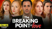 The Breaking Point Of Love - Full Episodes