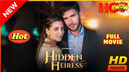 The Hidden Heiress - Full Movie HD - Best Drama ShortFilms Hot Romance Love