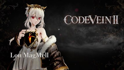 Code Vein 2 Official Lou MagMell Character Trailer