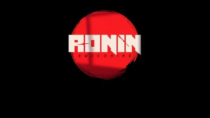 Ronin Awakening Official Gameplay Trailer