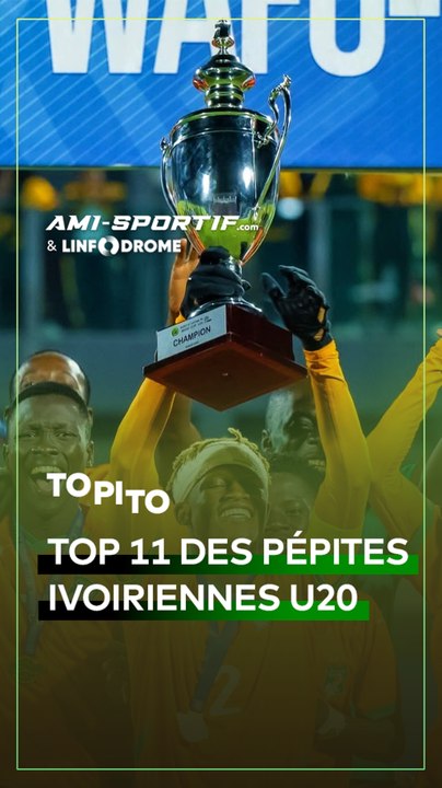 TOP 11 DES PÉPITES DU FOOTBALL IVOIRIEN U20
