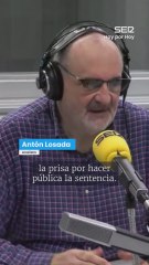 Losada "¿Cuál era la urgencia del Supremo para publicar el fallo antes que la sentencia?"