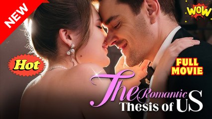 The Romantic Thesis of Us - Full Movie HD - Best Drama ShortFilms Hot Romance Love