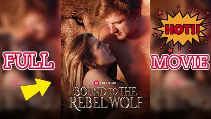 Bound To The Rebel Wolf – Full HD Movie 2025 [EngSub]