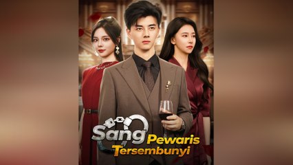 Sang Pewaris Tersembunyi Film Lengkap