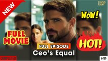 Ceo's Equal (2025) - FULL & DETAILED VERSION
