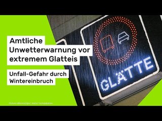 Amtliche Unwetterwarnung vor extremem Glatteis - Unfall-Gefahr durch Wintereinbruch