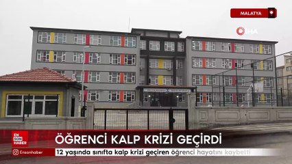 Malatya'da 12 yaşında öğrenci kalp krizi geçirdi
