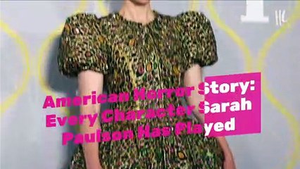 American Horror Story: Every Character Sarah Paulson Has Played