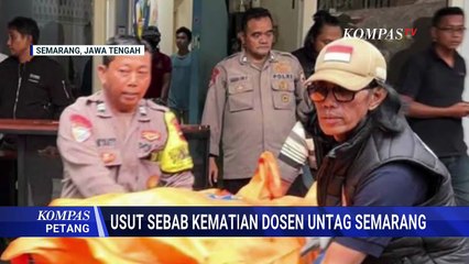 [FULL] Polisi Selidiki Rekam Medis Dosen Untag yang ditemukan Tewas | KOMPAS PETANG