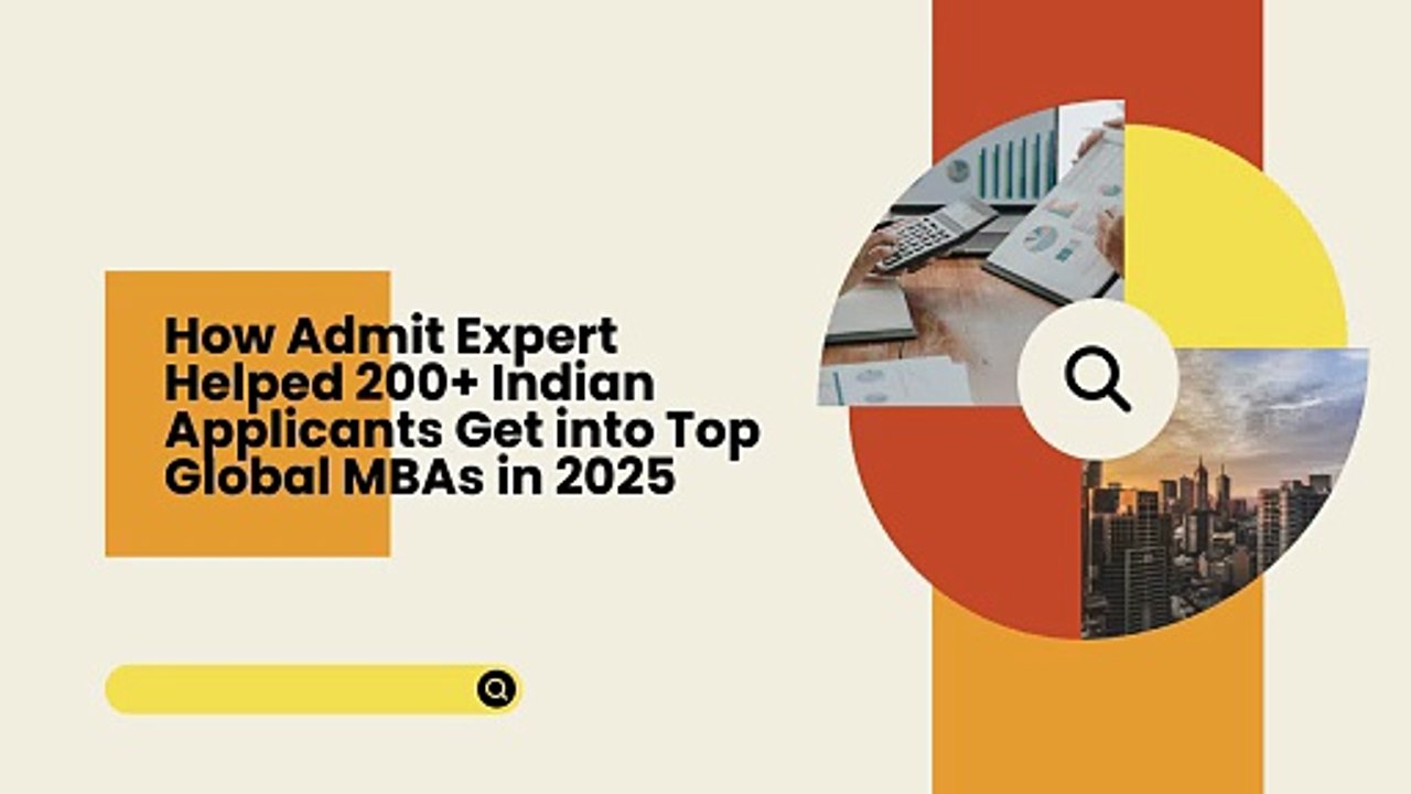 How Admit Expert Helped 200+ Indian Applicants Get into Top Global MBAs in 2025