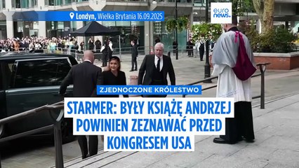 Starmer sugeruje, że były książę Andrzej powinien zeznawać przed Kongresem USA w dochodzeniu w sprawie Epsteina