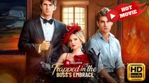 Trapped in the Boss's Embrace | Full Movie HD - Drama ShortFilms Hot