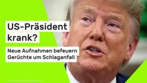 Donald Trump: US-Präsident krank? Neue Aufnahmen befeuern Gerüchte um Schlaganfall