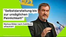 "Selbstdarstellung bis zur unsäglichen Peinlichkeit!" CSU-Chef nach Jubiläum attackiert