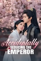 Accidentally Seducing the Emperor - Drama FULL MOVIES ENGLISH SUB