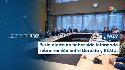 Reporte 360 24-11: Ucrania y EE.UU. se reúnen sin Rusia para acordar la paz